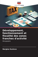 Développement, fonctionnement et fiscalité des zones franches d'activité: Monographie (French Edition) B0CL8JJ5NW Book Cover