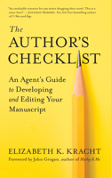 The Author’s Checklist: An Agent’s Guide to Developing and Editing Your Manuscript 1608686620 Book Cover