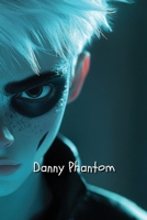 Danny Phantom (Horror) B0DR3T1VK5 Book Cover