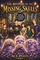 The Mystery of the Missing Skulls: An Enthralling Ace of Hearts Mystery Adventure with Meaningful Life Lessons for Growing Young Minds - Book 1 1764601025 Book Cover