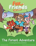 Fox Friends and Addison: The Forest Adventure Coloring Book B0DZ4HZ9RW Book Cover