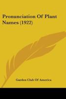 Pronunciation of plant names 0548846685 Book Cover