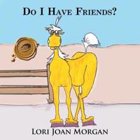 Do I Have Friends? 146690481X Book Cover