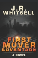 First Mover Advantage: A Novel B097XH58DD Book Cover