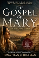 THE GOSPEL OF MARY: The Woman the Church Wrote Out of the Story (Forbidden Texts) B0HF7TX593 Book Cover