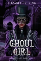 Ghoul Girl B0GTDN4PML Book Cover