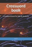 Crossword book: crossword book for kids & students B0BL9V39BC Book Cover