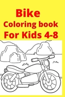 Bike Coloring book For Kids 4-8 B0BF33DKMD Book Cover