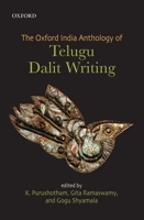 The Oxford India Anthology of Telugu Dalit Writing 0199460620 Book Cover