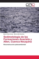 Sedimetología de las Formaciones Anacleto y Allen, Cuenca Neuquina 365900944X Book Cover