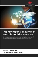 Improving the security of android mobile devices 6208363594 Book Cover