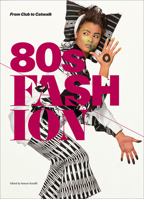 80s Fashion: From Club to Catwalk 1851777253 Book Cover