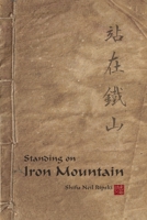 Standing on Iron Mountain 1304726460 Book Cover