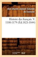 Histoire Des Français. V. 1100-1179 (A0/00d.1821-1844) 1363093428 Book Cover