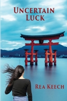 Uncertain Luck 173559380X Book Cover