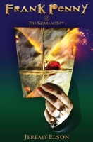 Frank Penny and the Kzarlac Spy (Frank Penny Books) 191314903X Book Cover