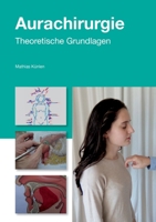 Einführung in die Aurachirurgie: Medizin im 21. Jahrhundert 3744814572 Book Cover