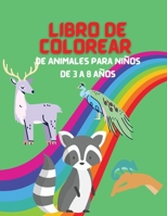 Libro de Colorear de Animales para Ni�os de 3 a 8 a�os: Mi primer libro de colorear de animales, libro de colorear educativo, gran regalo para ni�os y ni�as 1365564797 Book Cover