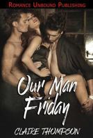 Our Man Friday 1523243562 Book Cover