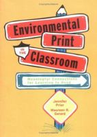 Environmental Print in the Classroom: Meaningful Connections for Learning to Read 0872075532 Book Cover
