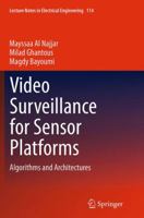 Video Surveillance for Sensor Platforms: Algorithms and Architectures 149395265X Book Cover