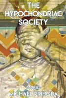The Hypochondriac Society null Book Cover