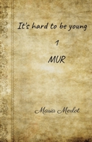 It's hard to be young 1: MUR B09BGPFT6X Book Cover