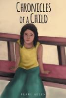 Chronicles of a Child 1684090504 Book Cover