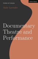 Documentary Theatre and Performance 1350137146 Book Cover