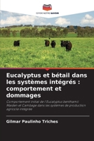 Eucalyptus et bétail dans les systèmes intégrés: comportement et dommages (French Edition) 6207859820 Book Cover