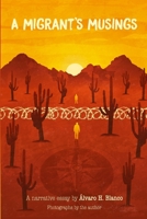 A Migrant's Musings : A Testimonial Essay 1791352138 Book Cover