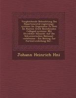 Vergleichende Beleuchtung Des Departemental-Regierungs-Systems Im Gegensatze Zu Dem Im Kanton Z�rich Bestehenden Collegial-Systeme: Mit Etwelcher Hinsicht Auf Die Schweizerischen National-Verh�ltnisse 1288172001 Book Cover