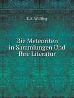 Die Meteoriten in Sammlungen Und Ihre Literatur 5519126518 Book Cover