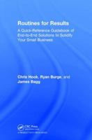 Routines for Results: A Quick-Reference Guidebook of End-To-End Solutions to Solidify Your Small Business 1498721079 Book Cover