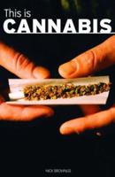 This is Cannabis 1860745466 Book Cover