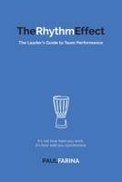 The Rhythm Effect: The Leader's Guide to Team Performance 0648944700 Book Cover