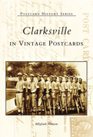 Clarksville In  Vintage Postcards    (TN)   (Postcard History Series) 0738516775 Book Cover