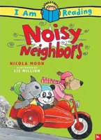 Noisy Neighbors (I Am Reading) 0753457997 Book Cover