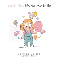 Candy Floss Makes Me Smile 154377282X Book Cover