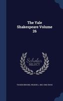 The Yale Shakespeare Volume 26 1376891514 Book Cover