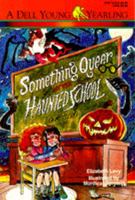 Something Queer at the Haunted School (Something Queer Mysteries, Book 5) 0440484618 Book Cover