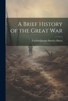 A Brief History of the Great War 1021404284 Book Cover