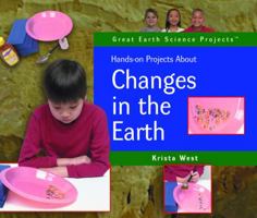 Hands-On Projects about Changes in the Earth 0823958442 Book Cover