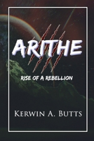 Arithe: Rise of a Rebellion (The Twins Chronicle, Book 2) 1687080046 Book Cover