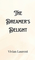 The Dreamer's Delight 9916903689 Book Cover