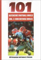 101 Defensive Football Drills: Run Defense Drills (101 Defensive Football Drills (Sagamore Publishing)) 1585183008 Book Cover