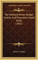 The National Home Budget System and Depositors' Hand Book .. 0548680892 Book Cover