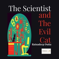 The Scientist and The Evil Cat B0DNZLV481 Book Cover