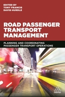 Road Passenger Transport Management: Planning and Coordinating Passenger Transport Operations 0749497017 Book Cover