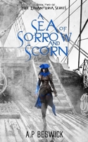 A Sea Of Sorrow And Scorn 1739821823 Book Cover